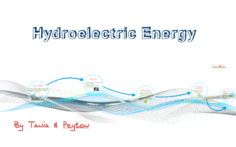 Hydroelectric Energy by Peyton Farnum on Prezi