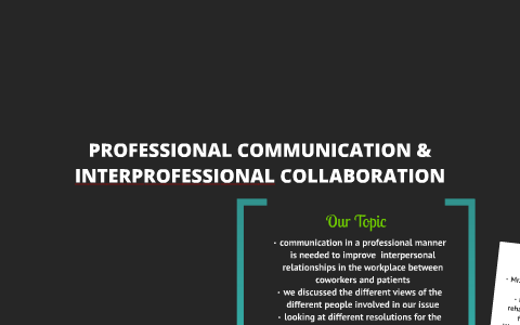 PROFESSIONAL COMMUNICATION & INTERPROFESSIONAL COLLABORATION By ...