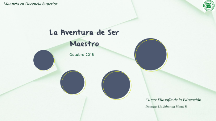 La Aventura de Ser Maestro by Johanna Bisetti on Prezi