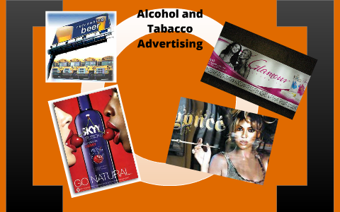 Alcohol and Tabacco Advertising by Shirly Espinal on Prezi