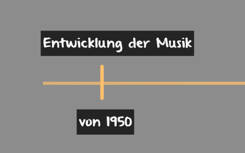 Entwicklung der Musik by Marcin Bałchanowski on Prezi
