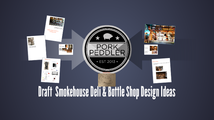 Pork Peddler @ the Stores Draft Ideas by Andrew Gynn on Prezi