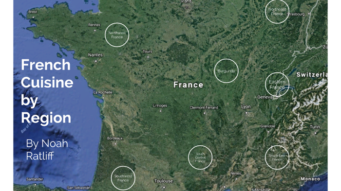 French Cuisine by Region by Noah Ratliff on Prezi