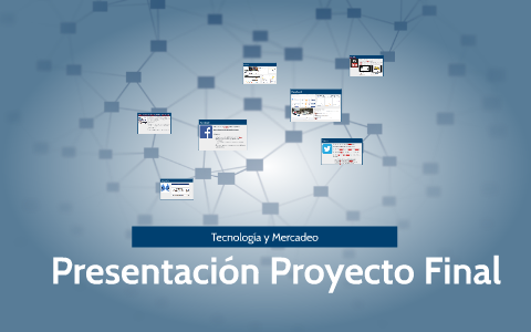 Presentación Proyecto Final by Carlos Muñoz on Prezi