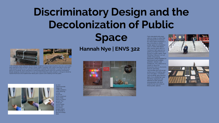 Discriminatory Design Examples Discriminatory Design and the Decolonization of Public Space by h n on ...