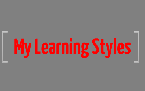 My Learning Styles by Darren Schwartz on Prezi