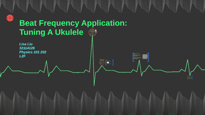 LO8: Beat Frequency Application By Lisa L On Prezi