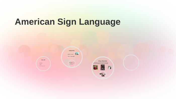 American Sign Language by Morgan Adams on Prezi