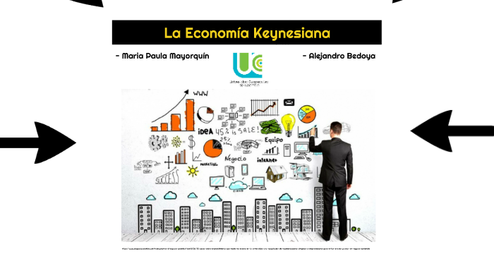 La economía Keynesiana by Alejandrö Gomez on Prezi Next