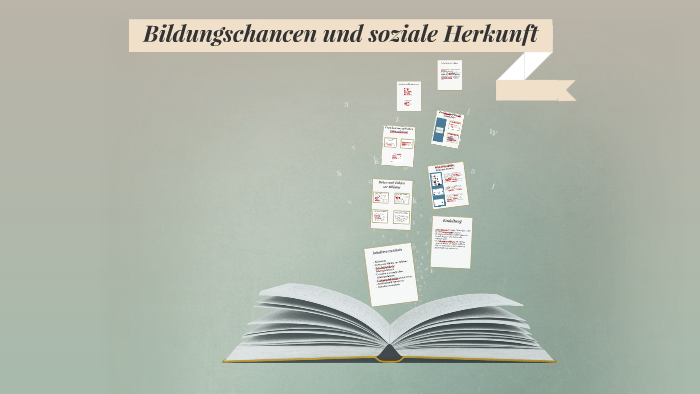 Bildungschancen Und Soziale Herkunft By Simon Erkens On Prezi