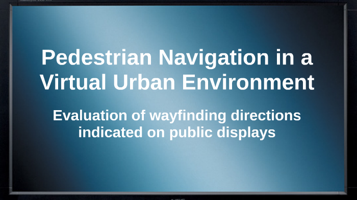 Pedestrian Navigation in a Virtual Urban Environment by Lisa Stähli on ...