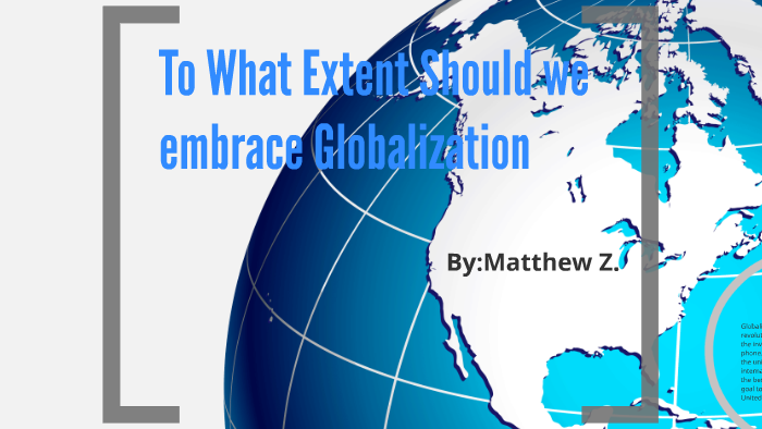 Globalization final project by Matthew Zaharia on Prezi