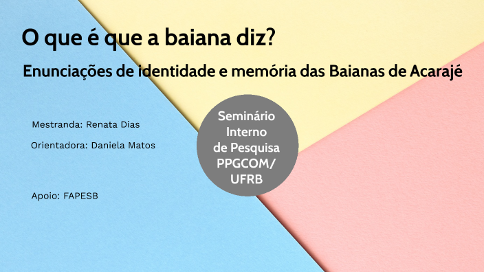 O que é que a baiana diz? by on Prezi
