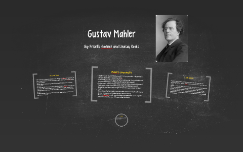 Lindsay Rooks Gustav Mahler by Lindsay Rooks on Prezi