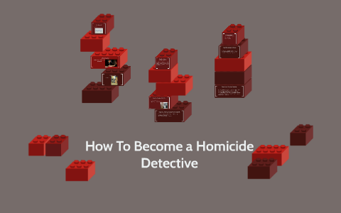 How To Become a Homicide Detective by MacKenzie Elder on Prezi