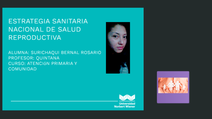 Estrategia Sanitaria Nacional De Salud Reproductiva By Rosario Surichaqui On Prezi 