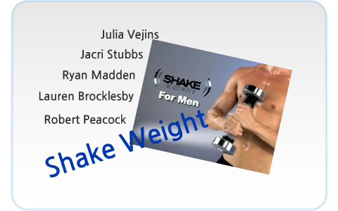 Shake Weight by Lauren Brocklesby