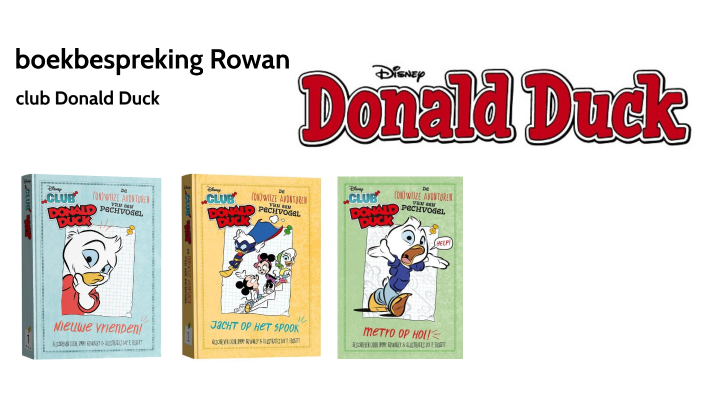 boekbespreking Rowan club Donald Duck by Rowan van der Ven on Prezi