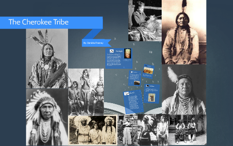 History Of The Cherokee Tribe by Denisha Freeney on Prezi