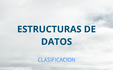 ESTRUCTURAS DE DATOS by Jesus Cardenas Ortiz on Prezi