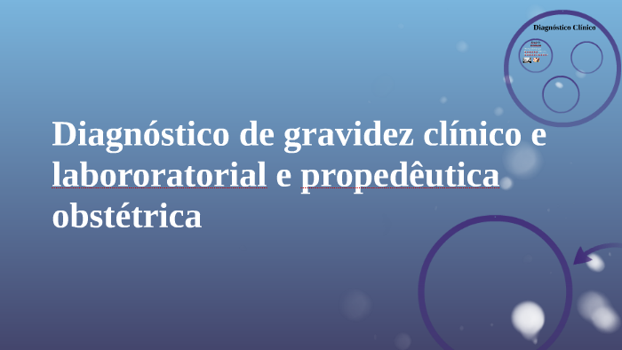 Diagnóstico de gravidez clínico e labororatorial e propedêut by Talena ...