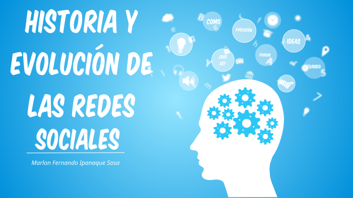 Historia y Evoluciòn De Las Redes Sociales by Marlon Fernando Ipanaque ...