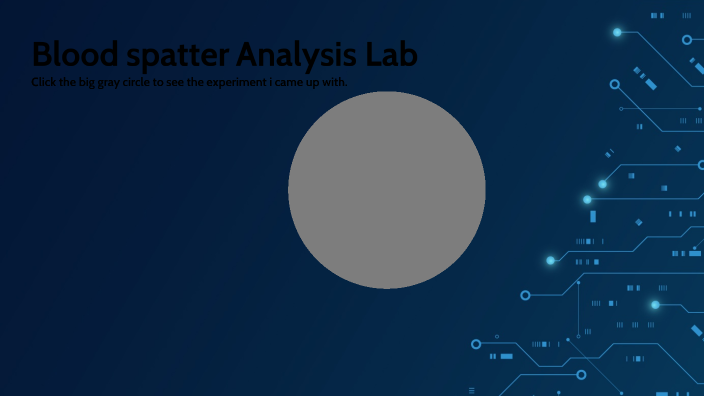 Blood spatter Analysis Lab by Carlee wilson on Prezi