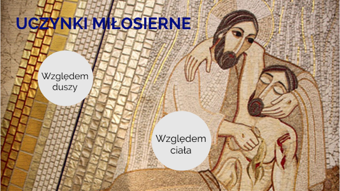 Uczynki miłosierne by Wojciech Węglowski on Prezi