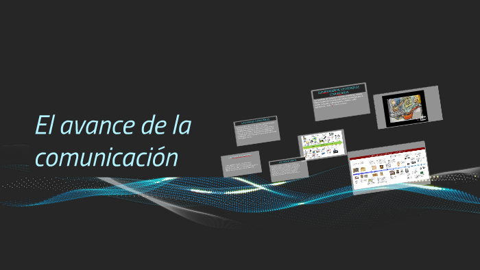 El avance de la comunicacion by Walter Verdud on Prezi