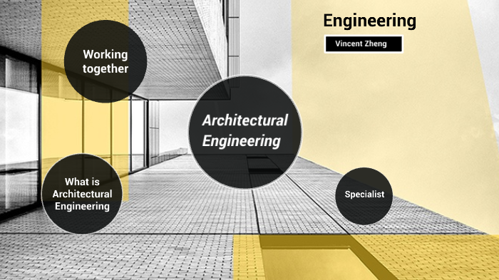 Architectural Engineering by vincent zheng on Prezi