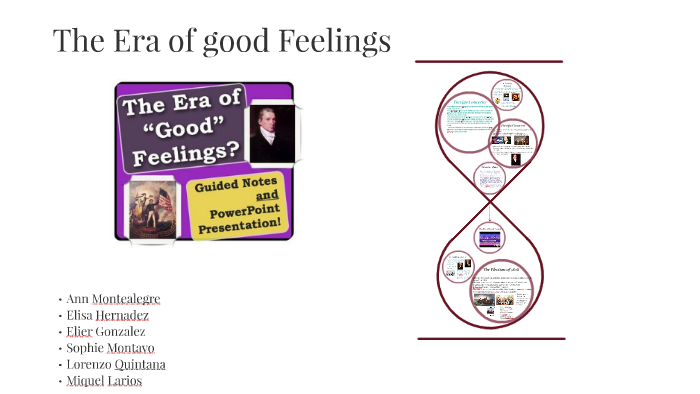 the-era-of-good-feelings-by-ann-montealegre-on-prezi-next