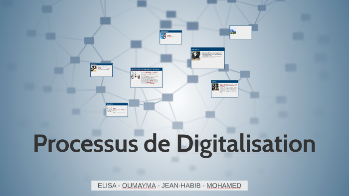 Processus De Digitalisation By Oumayma Bechraoui On Prezi