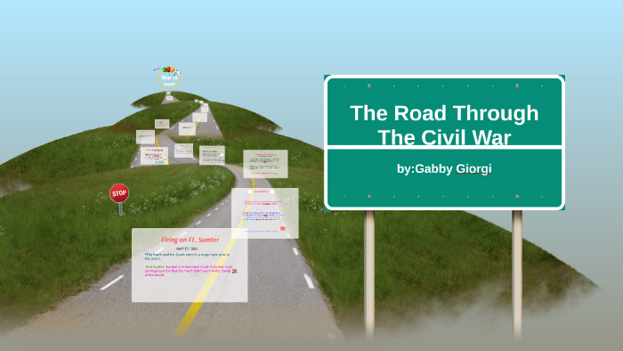 The Road Through The Civil War by gabby giorgi on Prezi