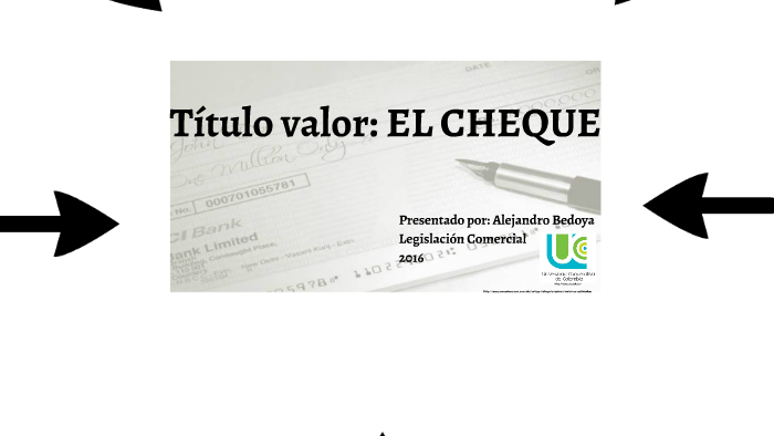 El Cheque como título valor by Alejandrö Gomez