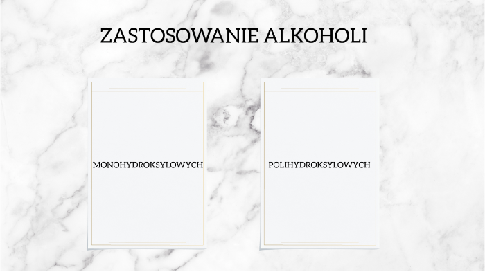 Zastosowanie alkoholi mono i polihydroksylowych by Justyna Sarota on Prezi