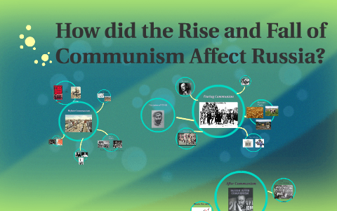 How did the Rise and Fall of Communism Affect Russia by Im not Gay but ...