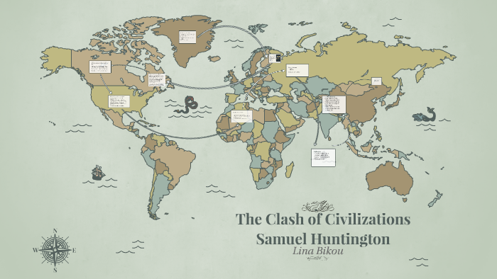 The Clash of Civilizations by Lina Bikou on Prezi