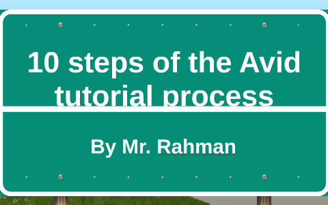 10 steps of the Avid tutorial process by Maurice Rahman on Prezi