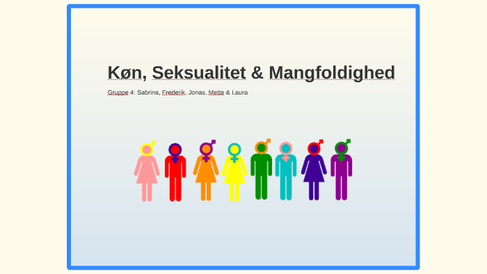 Køn Seksualitet Og Mangfoldighed By Laura Oxlund On Prezi 