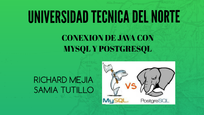 CONEXIÓN ENTRE JAVA Y POSTGRESQL by Samia Tutillo on Prezi