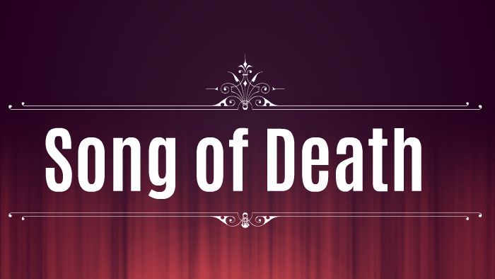 Song of Death by on Prezi