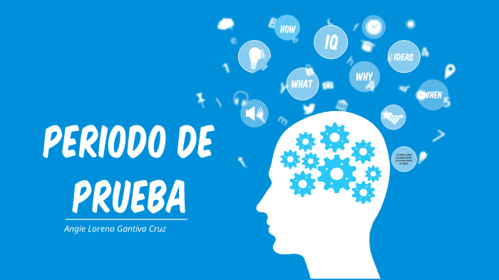PERIODO DE PRUEBA by Angie Cruz on Prezi