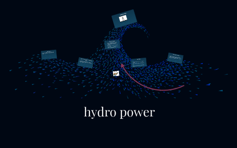 hydro power by Liam Oczkowski on Prezi