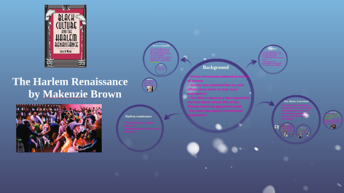 The Harlem Renaissance by makenzie brown on Prezi