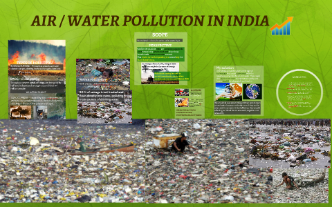 AIR / WATER POLLUTION IN INDIA by Julia Poeschel on Prezi
