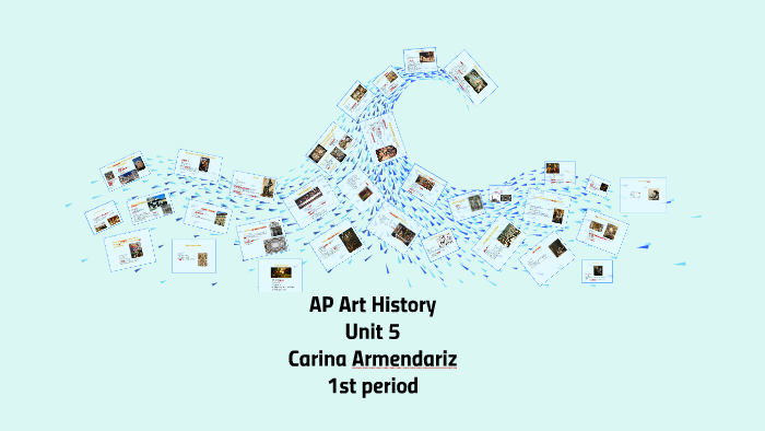 Ap Art History By Carina Armendariz On Prezi