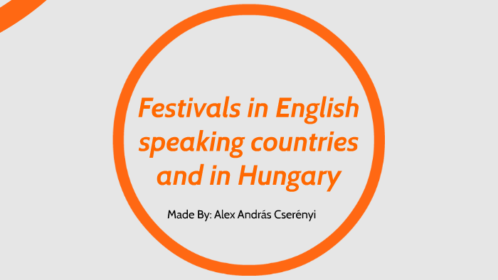 festivals-in-english-speaking-countries-and-in-hungary-by-alex-cser-nyi