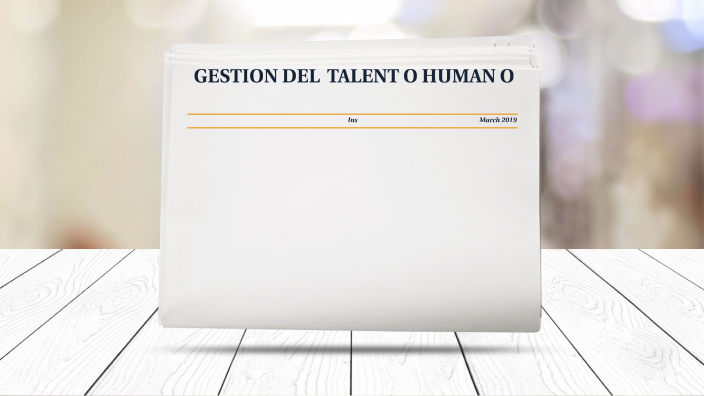 GESTION DEL TALENTO HUMANO by Angela Valencia on Prezi