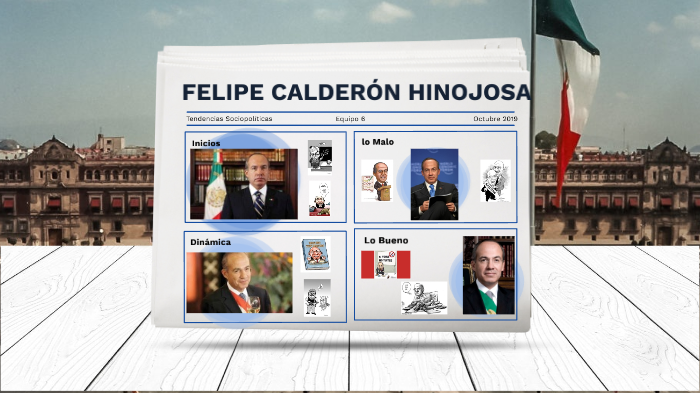 Sexenio De Felipe CalderÓn By Janet Hernández On Prezi 8770