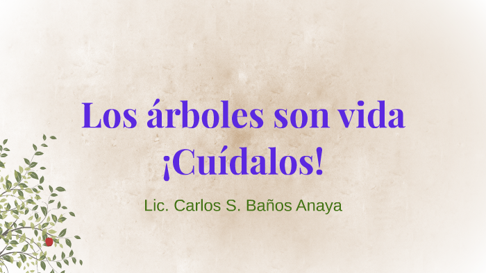 Los árboles son vida by Carlos Servando Baños Anaya